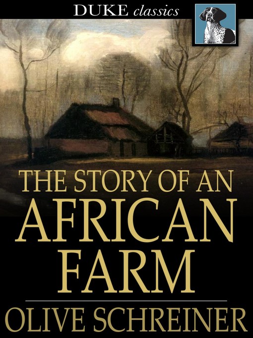 Titeldetails für The Story of an African Farm nach Olive Schreiner - Verfügbar